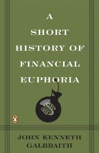 Short History of Financial Euphoria