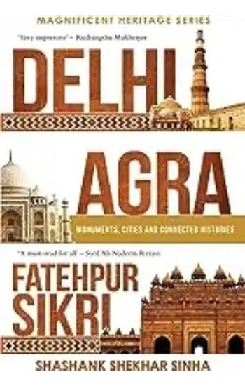 Delhi, Agra, Fatehpur Sikri