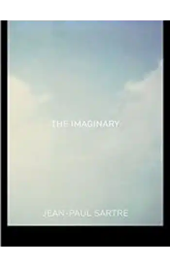 Imaginary: : A Phenomenological Psychology of the Imagination