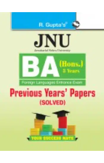JNU: BA (Hons.) Foreign Languages Entrance Examination (Cluster-1, 2 & 3) Previous Years’ Papers (Solved)