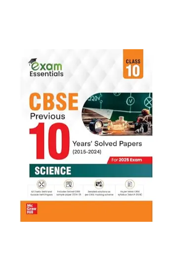 ExamEssentials CBSE Class 10 Science Previous 10 Years’ Solved Papers
