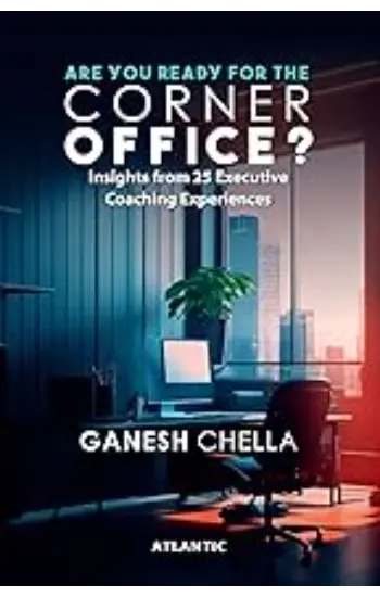 Are You Ready For The Corner Office?: Insights from 25 Executive Coaching Experiences