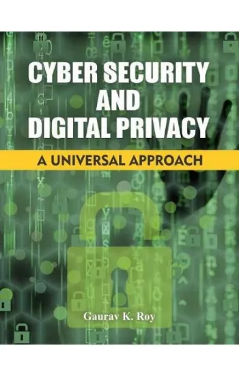 Cyber Security and Digital Privacy