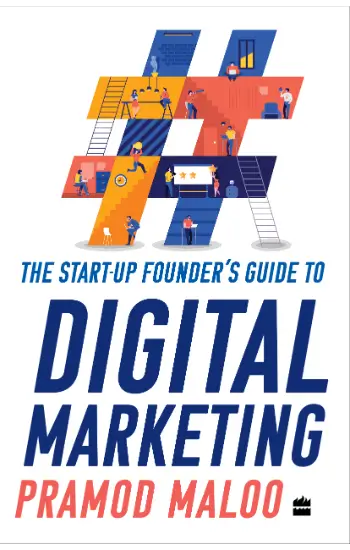 The Start-up Founder's Guide to Digital Marketing