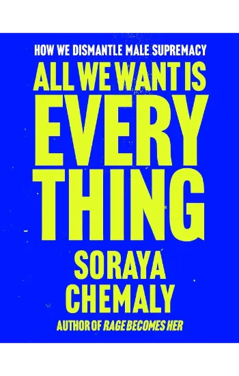 All We Want Is Everything